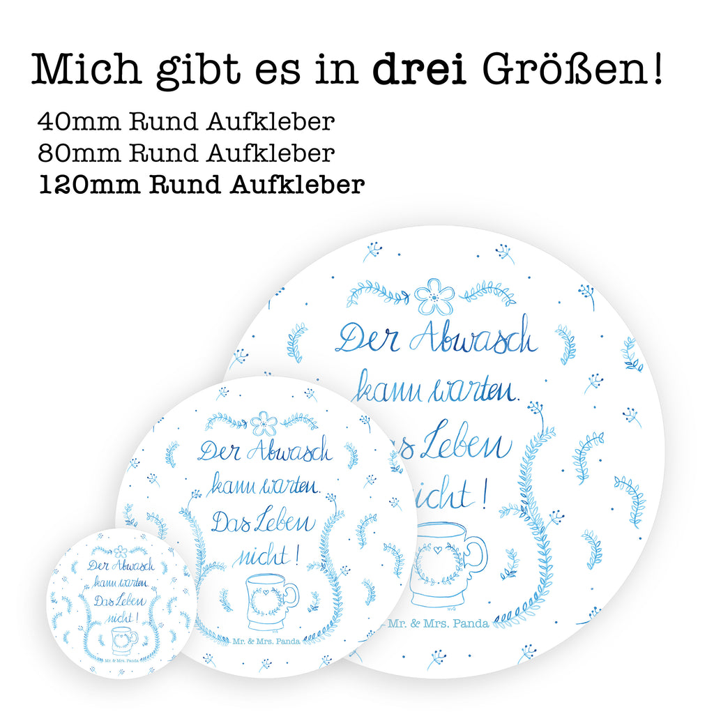 Rund Aufkleber Der Abwasch kann warten Aufkleber, Sticker, Etikett, Dekoration, Abenteuer, Natur, Outdoor, Blumen Deko, Frühlings Deko, Sommer Deko, positive Botschaft, Naturliebhaber, Lebensweisheit, Weisheit, Geschenk Reise, Abwasch, Küchendienst, Küche Deko, Leben Spruch, Küche Spruch
