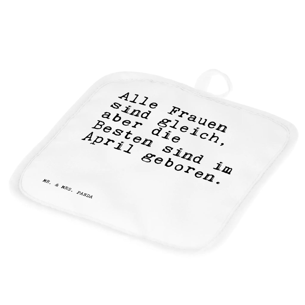 2er Set Topflappen  Sprüche und Zitate Alle Frauen sind gleich, aber die Besten sind im April geboren. Topflappenset, Topflappen, Topflappen Set, Topfhandschuhe, Ofenhandschuh, Schöne Topflappen, Topfhandschuh, Ofenhandschuhe, Topfuntersetzer, Topflappen mit Spruch, Topflappen 2er Set, Topflappen lustig, Spruch, Sprüche, lustige Sprüche, Weisheiten, Zitate, Spruch Geschenke, Spruch Sprüche Weisheiten Zitate Lustig Weisheit Worte