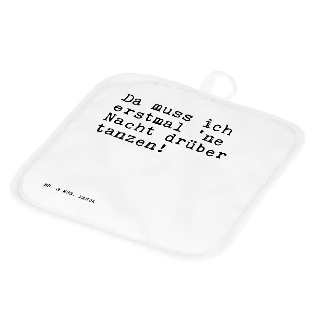 2er Set Topflappen  Sprüche und Zitate Da muss ich erstmal 'ne Nacht drüber tanzen! Topfuntersetzer, Topfhandschuh, Topflappen, Topflappenset, Topflappen Set, Topflappen lustig, Schöne Topflappen, Topflappen 2er Set, Ofenhandschuh, Topflappen mit Spruch, Topfhandschuhe, Ofenhandschuhe, Spruch, Sprüche, lustige Sprüche, Weisheiten, Zitate, Spruch Geschenke, Spruch Sprüche Weisheiten Zitate Lustig Weisheit Worte