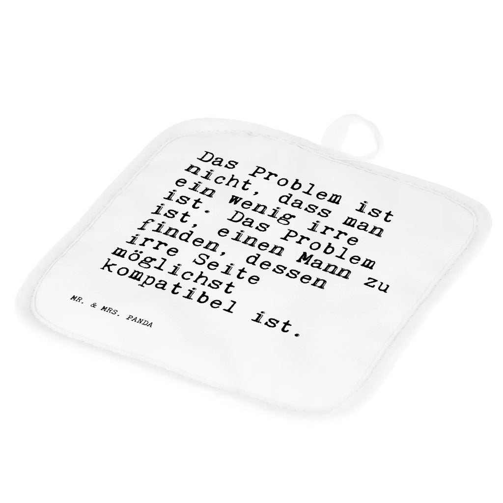 2er Set Topflappen  Sprüche und Zitate Das Problem ist nicht, dass man ein wenig irre ist. Das Problem ist, einen Mann zu finden, dessen irre Seite möglichst kompatibel ist. Topflappen, Ofenhandschuhe, Topfhandschuh, Ofenhandschuh, Topflappen Set, Topflappen mit Spruch, Topfuntersetzer, Schöne Topflappen, Topflappen 2er Set, Topfhandschuhe, Topflappen lustig, Topflappenset, Spruch, Sprüche, lustige Sprüche, Weisheiten, Zitate, Spruch Geschenke, Spruch Sprüche Weisheiten Zitate Lustig Weisheit Worte