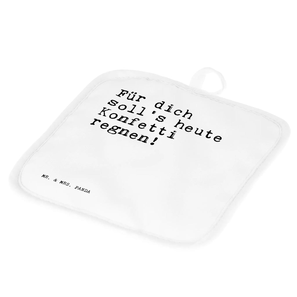 2er Set Topflappen  Sprüche und Zitate Für dich soll's heute Konfetti regnen! Topflappen, Topflappen Set, Topflappen lustig, Topflappenset, Topfhandschuhe, Ofenhandschuhe, Topflappen 2er Set, Topflappen mit Spruch, Schöne Topflappen, Ofenhandschuh, Topfhandschuh, Topfuntersetzer, Spruch, Sprüche, lustige Sprüche, Weisheiten, Zitate, Spruch Geschenke, Spruch Sprüche Weisheiten Zitate Lustig Weisheit Worte