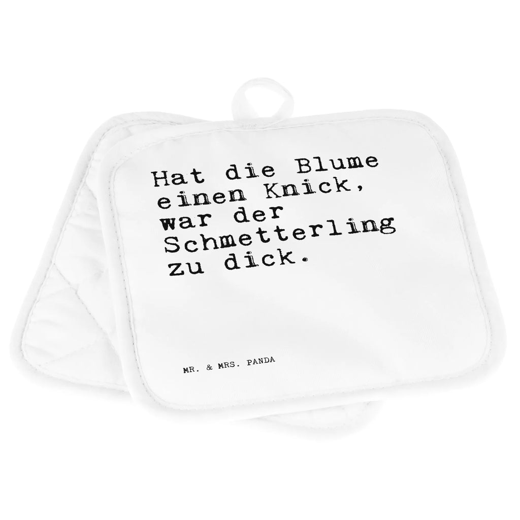 2er Set Topflappen  Sprüche und Zitate Hat die Blume einen Knick, war der Schmetterling zu dick. Topfhandschuhe, Schöne Topflappen, Topflappen 2er Set, Topflappen, Topfhandschuh, Ofenhandschuh, Topflappen Set, Ofenhandschuhe, Topflappen lustig, Topfuntersetzer, Topflappenset, Topflappen mit Spruch, Spruch, Sprüche, lustige Sprüche, Weisheiten, Zitate, Spruch Geschenke, Spruch Sprüche Weisheiten Zitate Lustig Weisheit Worte