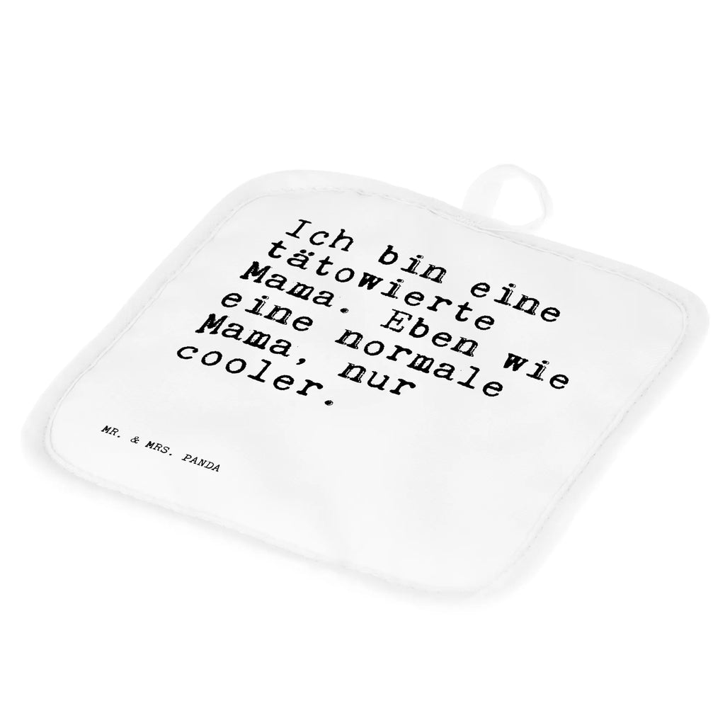 2er Set Topflappen  Sprüche und Zitate Ich bin eine tätowierte Mama. Eben wie eine normale Mama, nur cooler. Topflappen 2er Set, Topflappen, Topflappenset, Topfhandschuhe, 2er Set Topflappen, Topflappen Set, Topfuntersetzer, topfhalter, Sprüche, Lustige Sprüche, Weisheiten, Zitate, Spruch, Spruch Geschenke, Spruch Sprüche Weisheiten Zitate Lustig Weisheit Worte