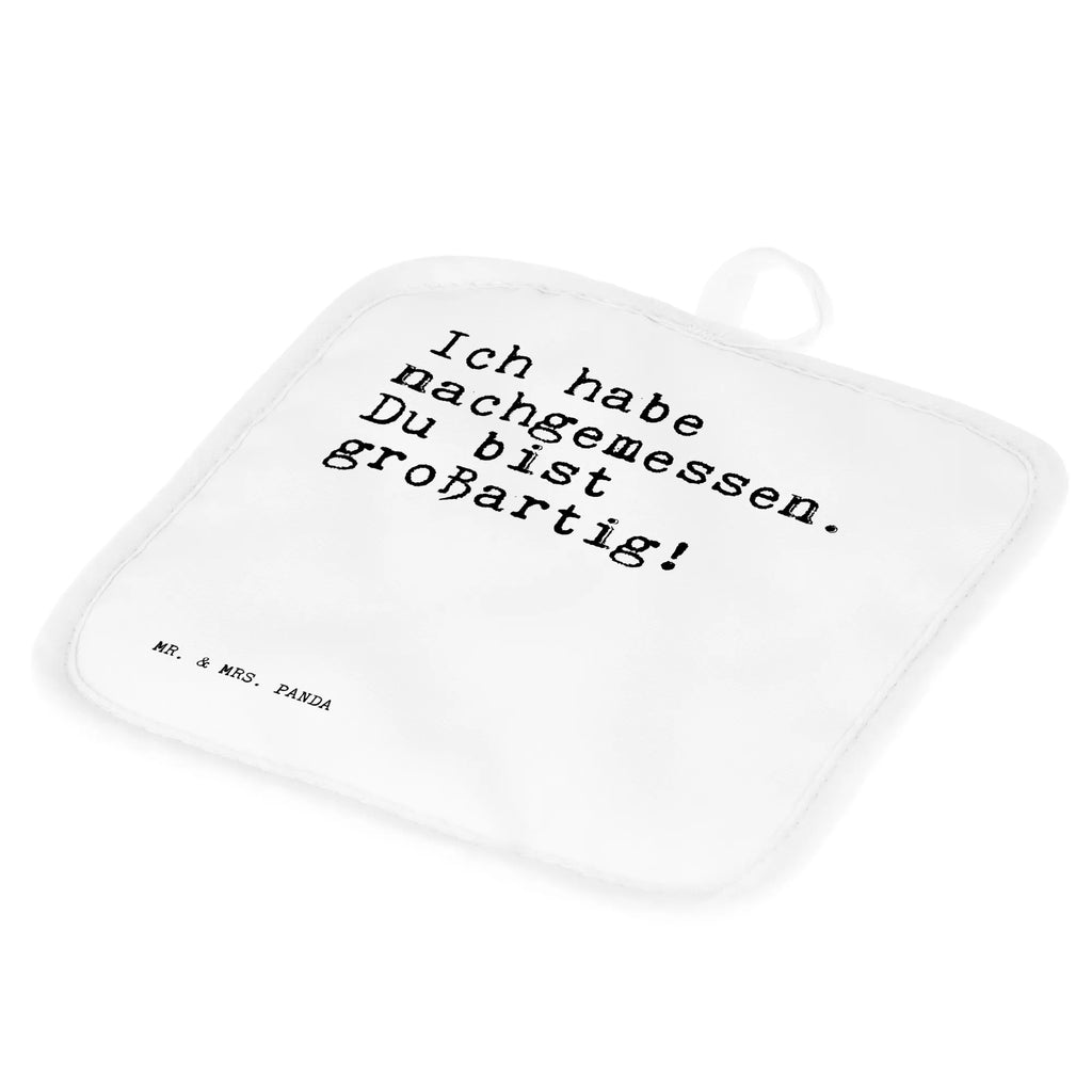 2er Set Topflappen  Sprüche und Zitate Ich habe nachgemessen. Du bist großartig! Topflappen 2er Set, Topflappenset, Topfhandschuhe, Schöne Topflappen, Ofenhandschuhe, Ofenhandschuh, Topflappen, Topflappen lustig, Topflappen mit Spruch, Topfhandschuh, Topflappen Set, Topfuntersetzer, Spruch, Sprüche, lustige Sprüche, Weisheiten, Zitate, Spruch Geschenke, Spruch Sprüche Weisheiten Zitate Lustig Weisheit Worte