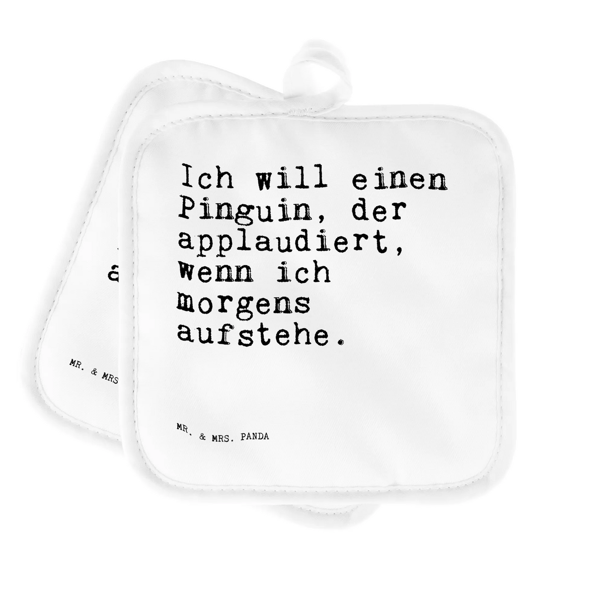 Pot holder Ich will einen Pinguin,... oven cloth set, baking, kitchen, oven glove, potholders, cooking, gloves, set, oven mitts, saying, sayings, funny, wisdom, quotes, Sayings Proverbs Wisdom Quotes Funny Wisdom Words