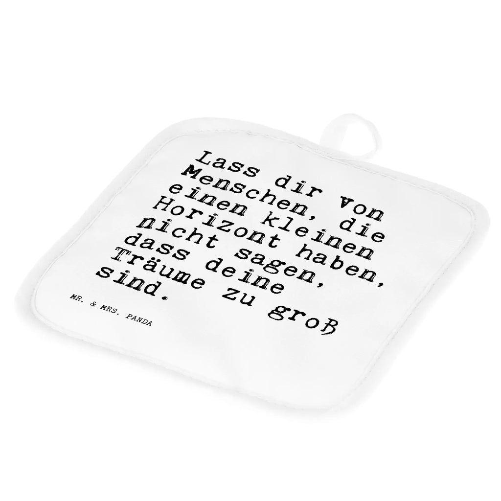 2er Set Topflappen  Sprüche und Zitate Lass dir von Menschen, die einen kleinen Horizont haben, nicht sagen, dass deine Träume zu groß sind. Topflappen mit Spruch, Topfhandschuh, Ofenhandschuh, Topflappen Set, Topflappen lustig, Schöne Topflappen, Ofenhandschuhe, Topflappen, Topflappen 2er Set, Topflappenset, Topfuntersetzer, Topfhandschuhe, Spruch, Sprüche, lustige Sprüche, Weisheiten, Zitate, Spruch Geschenke, Spruch Sprüche Weisheiten Zitate Lustig Weisheit Worte