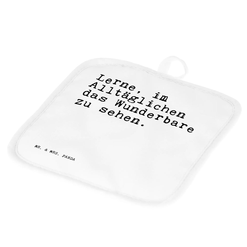 2er Set Topflappen  Sprüche und Zitate Lerne, im Alltäglichen das Wunderbare zu sehen. Schöne Topflappen, Ofenhandschuh, Topflappen 2er Set, Topflappen mit Spruch, Topfhandschuhe, Topflappen lustig, Topflappen, Ofenhandschuhe, Topflappen Set, Topfuntersetzer, Topflappenset, Topfhandschuh, Spruch, Sprüche, lustige Sprüche, Weisheiten, Zitate, Spruch Geschenke, Spruch Sprüche Weisheiten Zitate Lustig Weisheit Worte