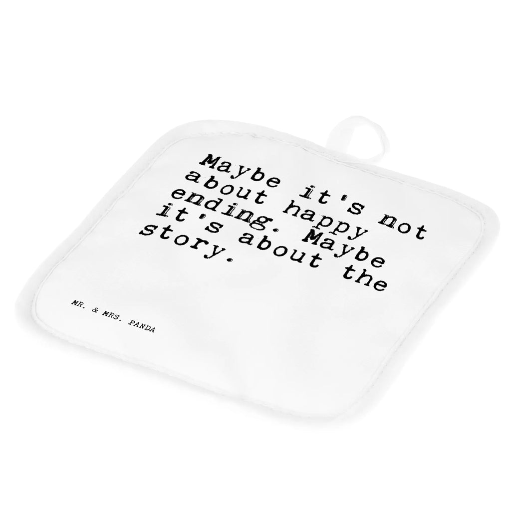 Pot holder Maybe it's not about... oven mitts, cooking, oven cloth set, oven glove, gloves, potholders, baking, kitchen, set, saying, sayings, funny, wisdom, quotes, Sayings Proverbs Wisdom Quotes Funny Wisdom Words