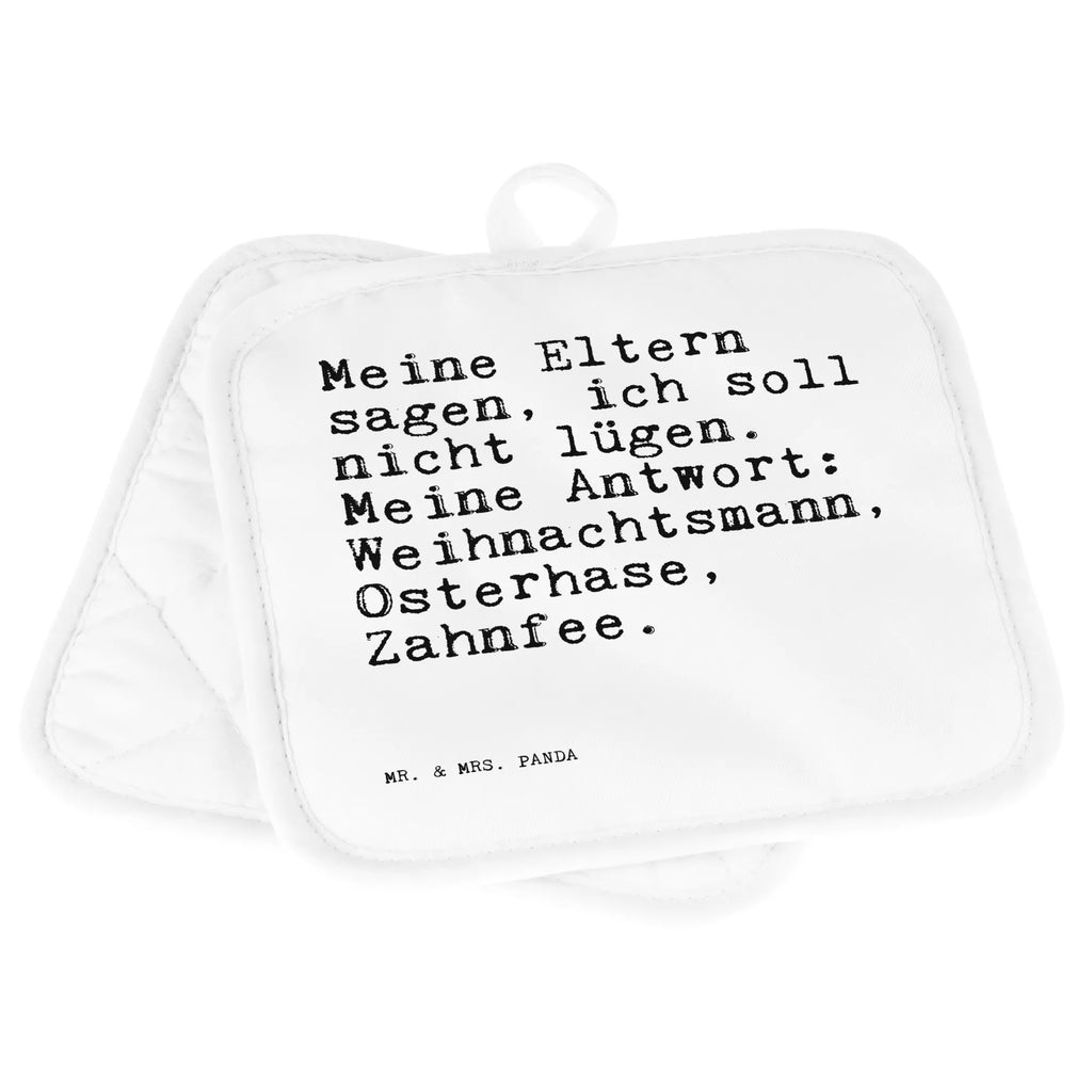 2er Set Topflappen  Sprüche und Zitate Meine Eltern sagen, ich soll nicht lügen. Meine Antwort: Weihnachtsmann, Osterhase, Zahnfee. Ofenhandschuh, Schöne Topflappen, Topfuntersetzer, Topflappenset, Topfhandschuhe, Topflappen mit Spruch, Topflappen 2er Set, Topfhandschuh, Topflappen, Topflappen Set, Topflappen lustig, Ofenhandschuhe, Spruch, Sprüche, lustige Sprüche, Weisheiten, Zitate, Spruch Geschenke, Spruch Sprüche Weisheiten Zitate Lustig Weisheit Worte