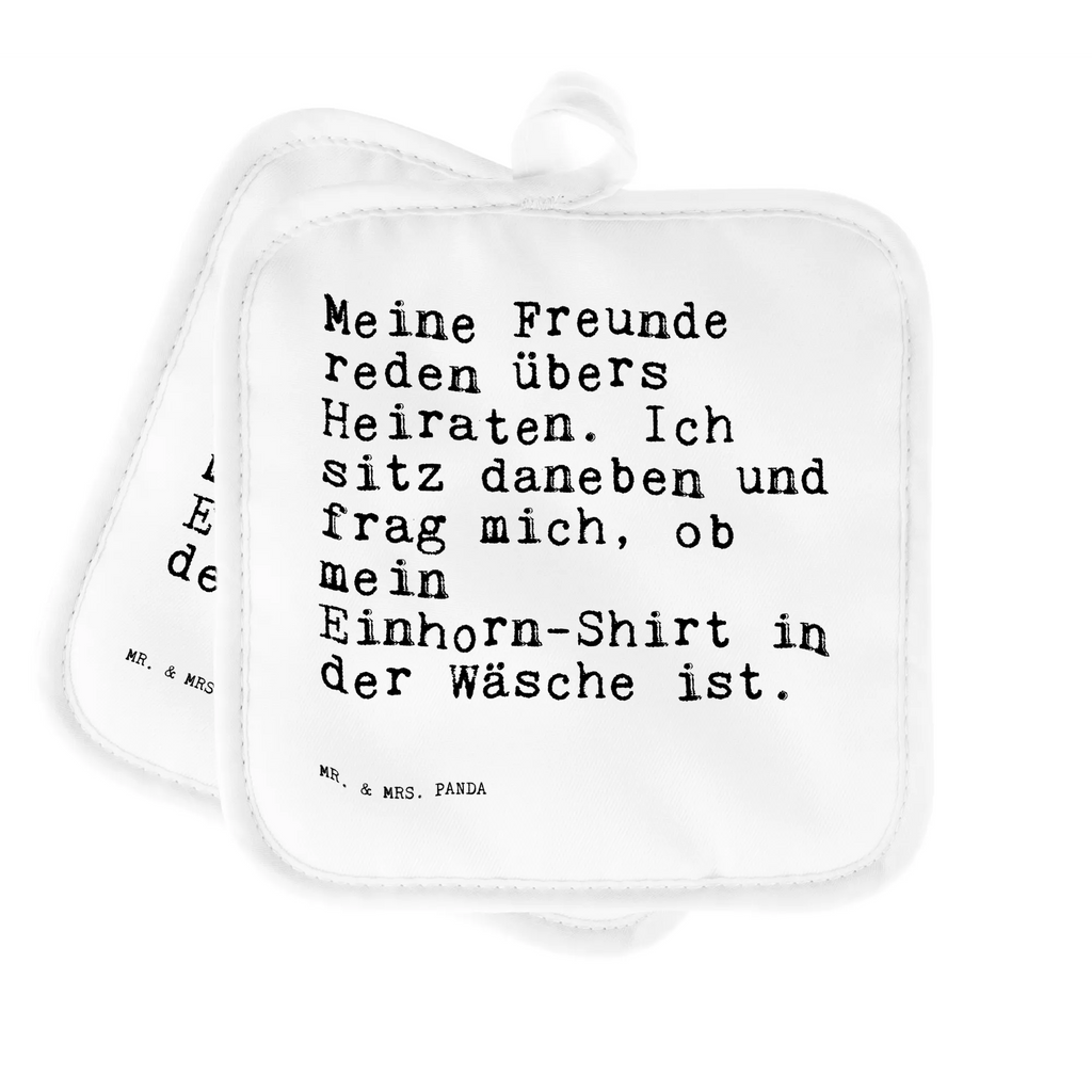 2er Set Topflappen  Sprüche und Zitate Meine Freunde reden übers Heiraten. Ich sitz daneben und frag mich, ob mein Einhorn-Shirt in der Wäsche ist. Topflappenset, Topflappen Set, Topfuntersetzer, Topflappen, Topfhandschuh, Ofenhandschuhe, Topflappen lustig, Ofenhandschuh, Topflappen mit Spruch, Schöne Topflappen, Topflappen 2er Set, Topfhandschuhe, Spruch, Sprüche, lustige Sprüche, Weisheiten, Zitate, Spruch Geschenke, Spruch Sprüche Weisheiten Zitate Lustig Weisheit Worte