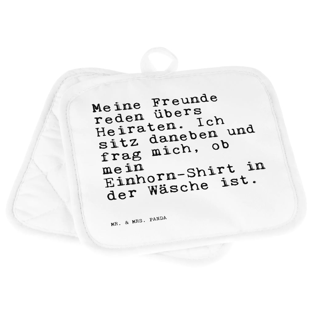 2er Set Topflappen  Sprüche und Zitate Meine Freunde reden übers Heiraten. Ich sitz daneben und frag mich, ob mein Einhorn-Shirt in der Wäsche ist. Topflappenset, Topflappen Set, Topfuntersetzer, Topflappen, Topfhandschuh, Ofenhandschuhe, Topflappen lustig, Ofenhandschuh, Topflappen mit Spruch, Schöne Topflappen, Topflappen 2er Set, Topfhandschuhe, Spruch, Sprüche, lustige Sprüche, Weisheiten, Zitate, Spruch Geschenke, Spruch Sprüche Weisheiten Zitate Lustig Weisheit Worte