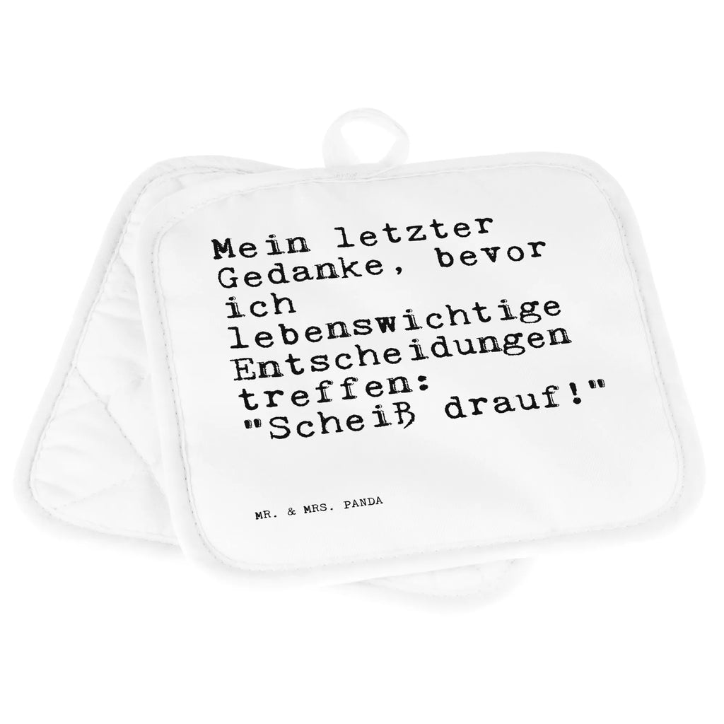 2er Set Topflappen  Sprüche und Zitate Mein letzter Gedanke, bevor ich lebenswichtige Entscheidungen treffe: "Scheiß drauf!" Topflappen Set, Topfhandschuh, Topflappen 2er Set, Ofenhandschuh, Topflappenset, Schöne Topflappen, Topfhandschuhe, Topflappen lustig, Topflappen, Ofenhandschuhe, Topfuntersetzer, Topflappen mit Spruch, Spruch, Sprüche, lustige Sprüche, Weisheiten, Zitate, Spruch Geschenke, Spruch Sprüche Weisheiten Zitate Lustig Weisheit Worte