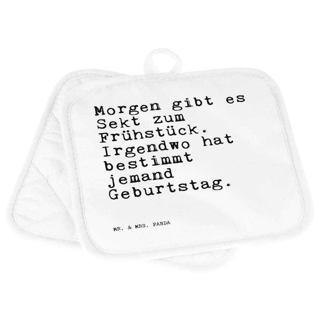 Pot holder Morgen gibt es Sekt... oven mitts, set, oven glove, kitchen, potholders, gloves, oven cloth set, baking, cooking, saying, sayings, funny, wisdom, quotes, Sayings Proverbs Wisdom Quotes Funny Wisdom Words