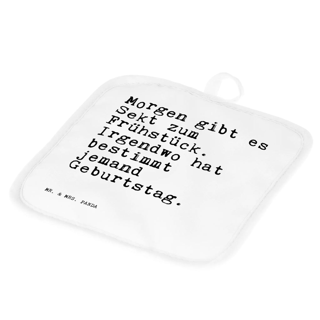 Pot holder Morgen gibt es Sekt... oven mitts, set, oven glove, kitchen, potholders, gloves, oven cloth set, baking, cooking, saying, sayings, funny, wisdom, quotes, Sayings Proverbs Wisdom Quotes Funny Wisdom Words