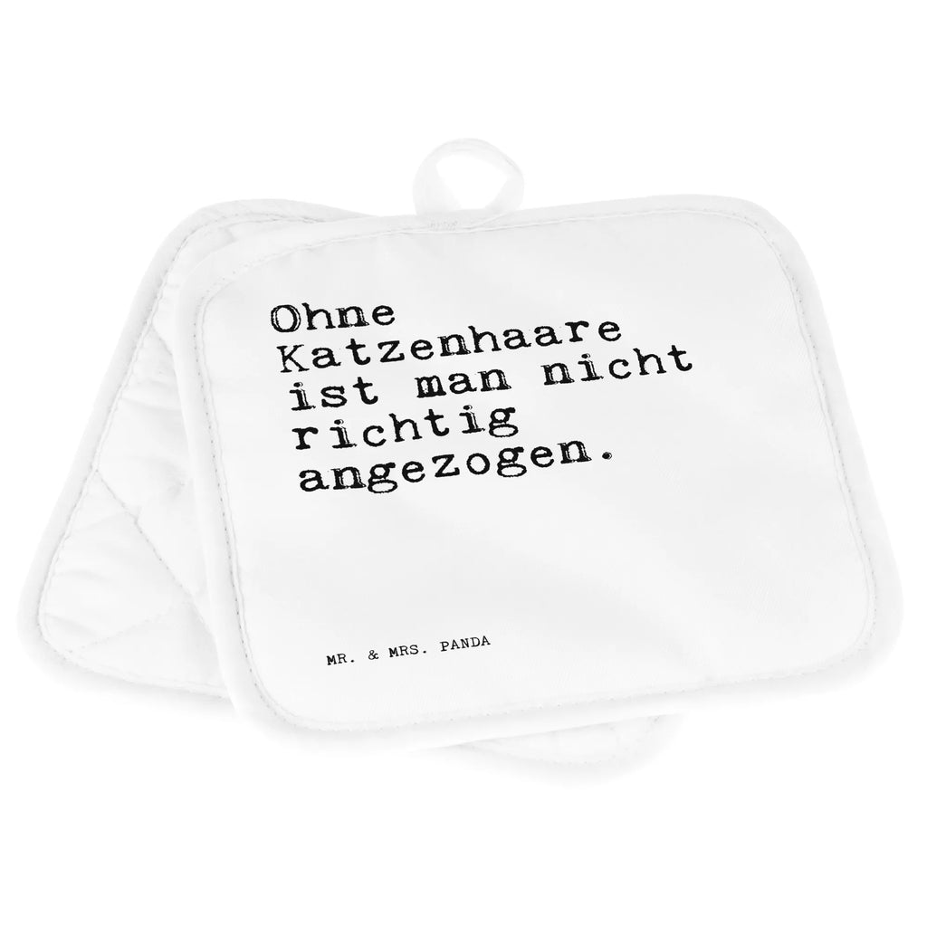 2er Set Topflappen  Sprüche und Zitate Ohne Katzenhaare ist man nicht richtig angezogen. Topflappen 2er Set, Topflappen Set, Topfuntersetzer, Topflappenset, 2er Set Topflappen, Topfhandschuhe, topfhalter, Topflappen, Sprüche, Lustige Sprüche, Weisheiten, Zitate, Spruch, Spruch Geschenke, Spruch Sprüche Weisheiten Zitate Lustig Weisheit Worte