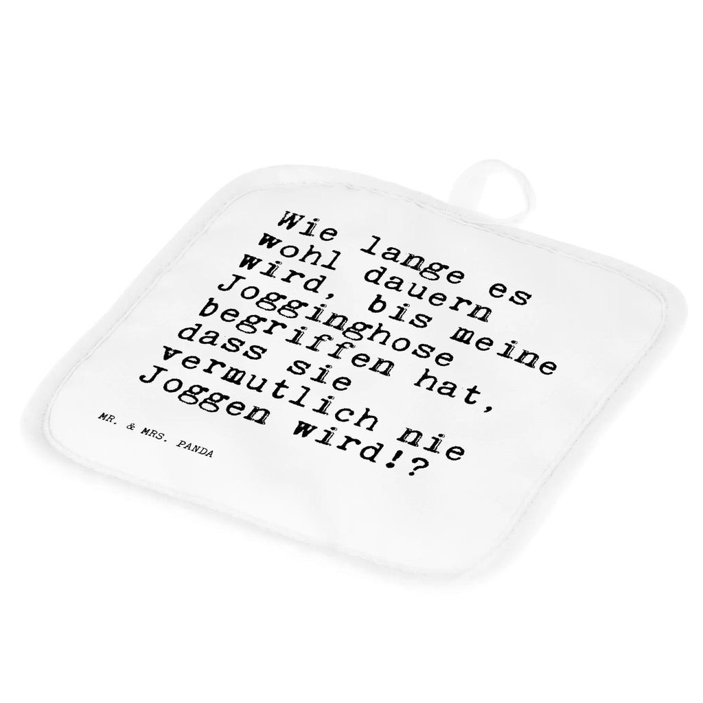 Pot holder Wie lange es wohl... oven glove, gloves, set, cooking, potholders, oven cloth set, kitchen, oven mitts, baking, saying, sayings, funny, wisdom, quotes, Sayings Proverbs Wisdom Quotes Funny Wisdom Words
