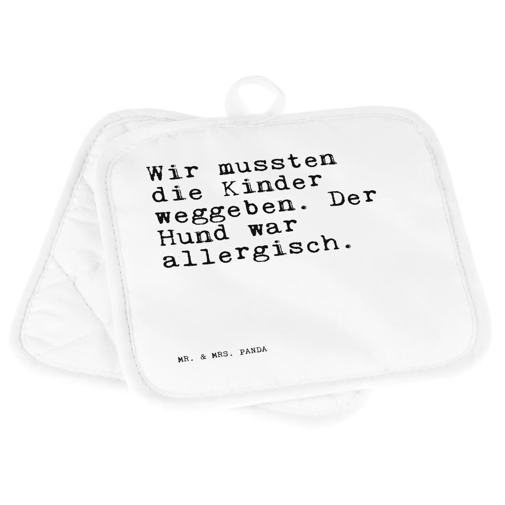 Pot holder Wir mussten die Kinder... oven cloth set, cooking, gloves, baking, set, potholders, oven glove, kitchen, oven mitts, saying, sayings, funny, wisdom, quotes, Sayings Proverbs Wisdom Quotes Funny Wisdom Words