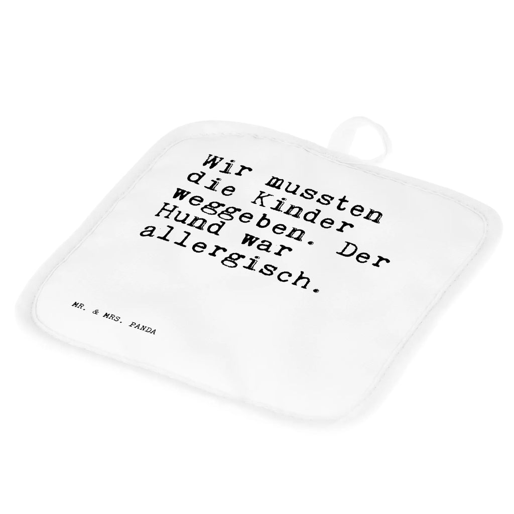 Pot holder Wir mussten die Kinder... oven cloth set, cooking, gloves, baking, set, potholders, oven glove, kitchen, oven mitts, saying, sayings, funny, wisdom, quotes, Sayings Proverbs Wisdom Quotes Funny Wisdom Words