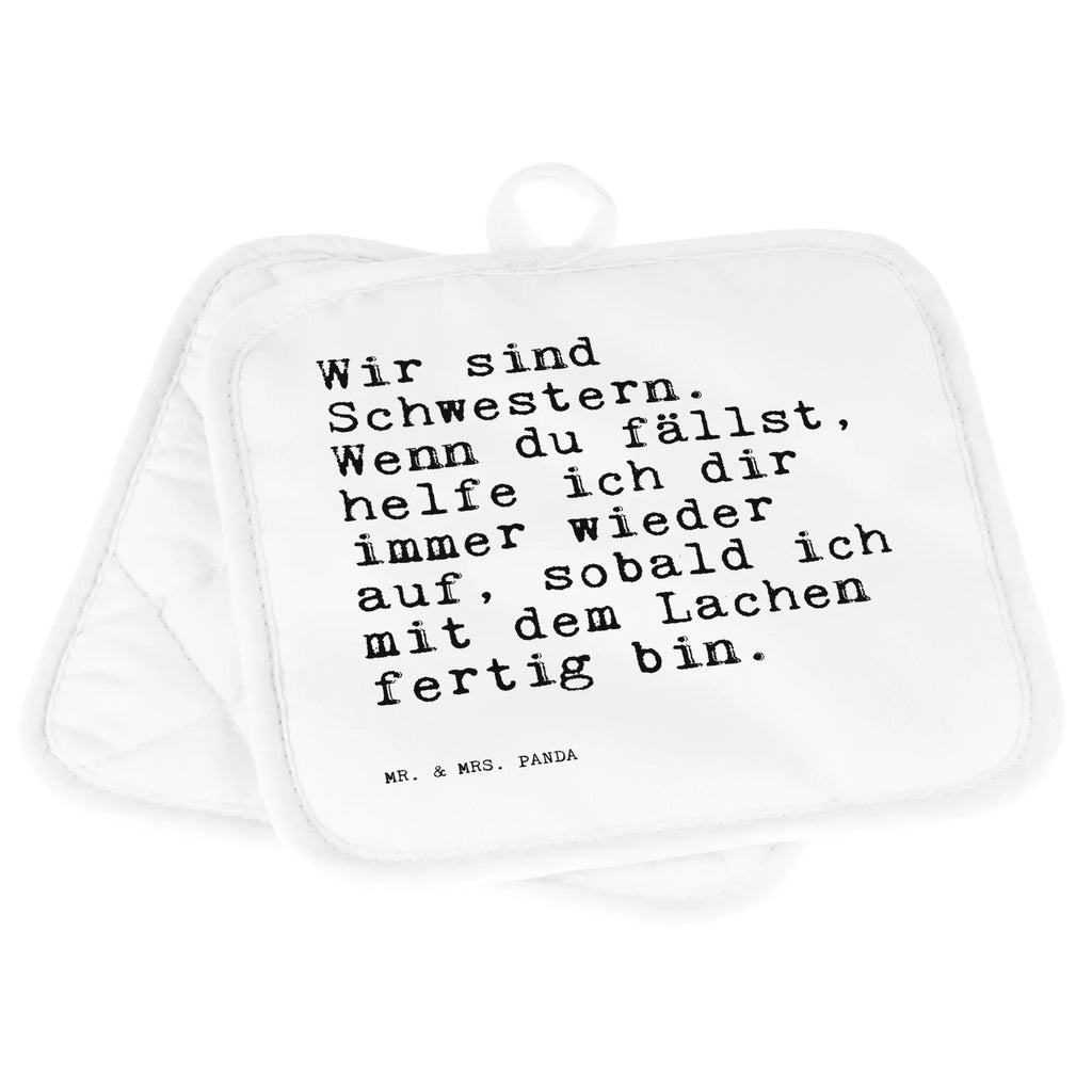2er Set Topflappen  Sprüche und Zitate Wir sind Schwestern. Wenn du fällst, helfe ich dir immer wieder auf, sobald ich mit dem Lachen fertig bin. Schöne Topflappen, Topflappenset, Topflappen lustig, Topflappen, Ofenhandschuhe, Ofenhandschuh, Topflappen mit Spruch, Topfhandschuhe, Topfhandschuh, Topfuntersetzer, Topflappen 2er Set, Topflappen Set, Spruch, Sprüche, lustige Sprüche, Weisheiten, Zitate, Spruch Geschenke, Spruch Sprüche Weisheiten Zitate Lustig Weisheit Worte