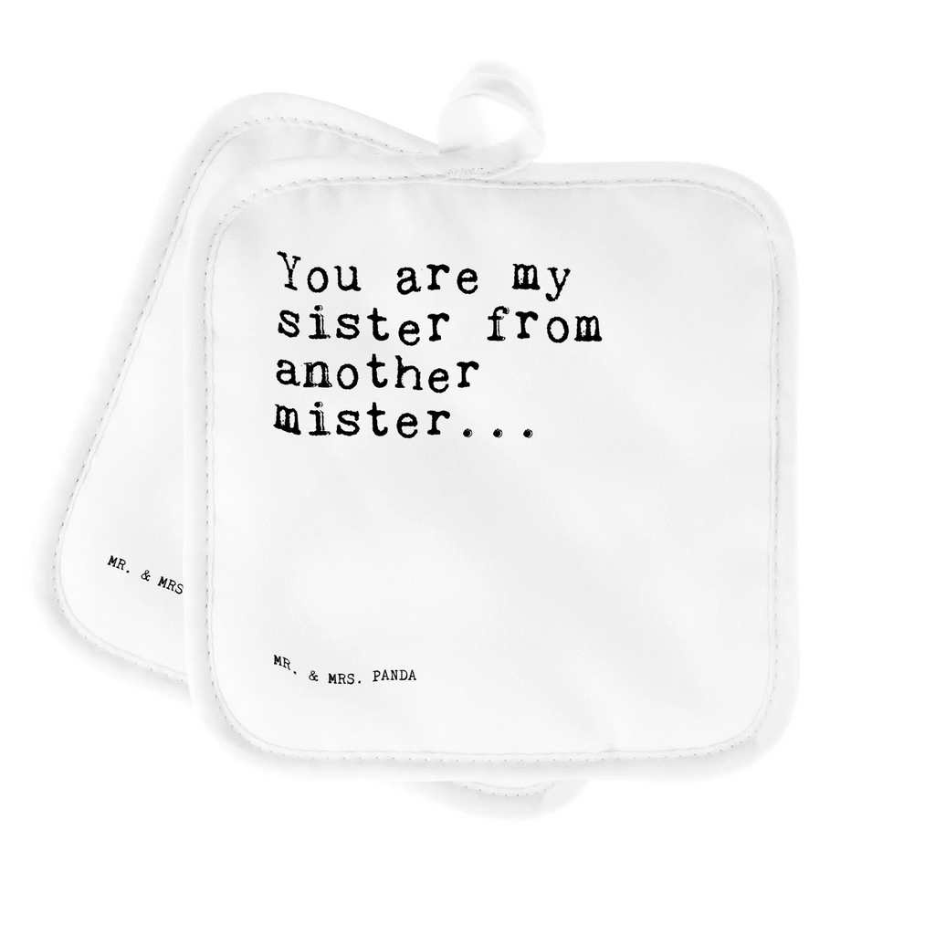 2er Set Topflappen  Sprüche und Zitate You are my sister from another mister... Schöne Topflappen, Topflappen, Ofenhandschuh, Ofenhandschuhe, Topfhandschuh, Topfuntersetzer, Topflappen Set, Topflappenset, Topflappen lustig, Topflappen 2er Set, Topflappen mit Spruch, Topfhandschuhe, Spruch, Sprüche, lustige Sprüche, Weisheiten, Zitate, Spruch Geschenke, Spruch Sprüche Weisheiten Zitate Lustig Weisheit Worte