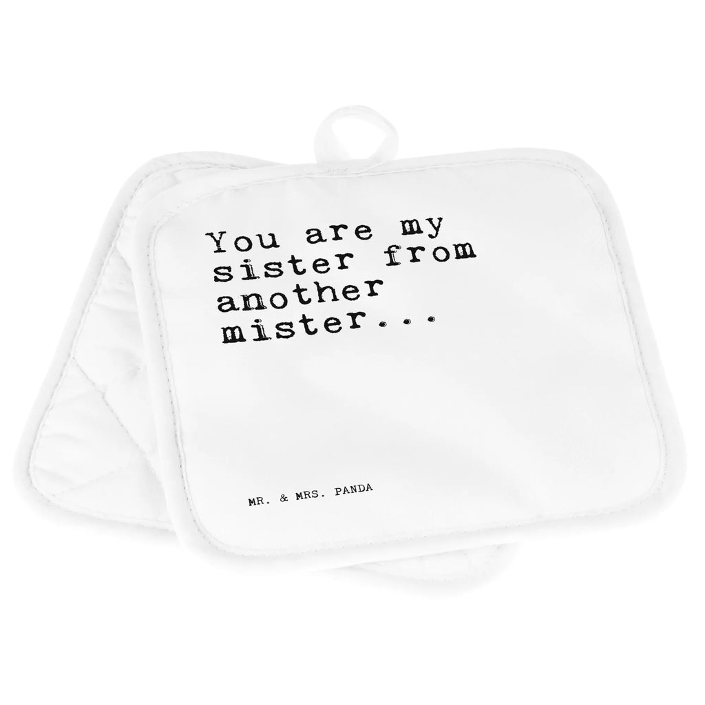 2er Set Topflappen  Sprüche und Zitate You are my sister from another mister... Schöne Topflappen, Topflappen, Ofenhandschuh, Ofenhandschuhe, Topfhandschuh, Topfuntersetzer, Topflappen Set, Topflappenset, Topflappen lustig, Topflappen 2er Set, Topflappen mit Spruch, Topfhandschuhe, Spruch, Sprüche, lustige Sprüche, Weisheiten, Zitate, Spruch Geschenke, Spruch Sprüche Weisheiten Zitate Lustig Weisheit Worte