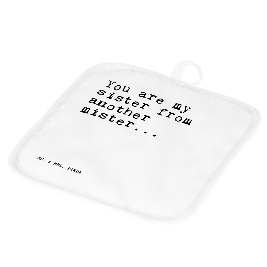 2er Set Topflappen  Sprüche und Zitate You are my sister from another mister... Schöne Topflappen, Topflappen, Ofenhandschuh, Ofenhandschuhe, Topfhandschuh, Topfuntersetzer, Topflappen Set, Topflappenset, Topflappen lustig, Topflappen 2er Set, Topflappen mit Spruch, Topfhandschuhe, Spruch, Sprüche, lustige Sprüche, Weisheiten, Zitate, Spruch Geschenke, Spruch Sprüche Weisheiten Zitate Lustig Weisheit Worte