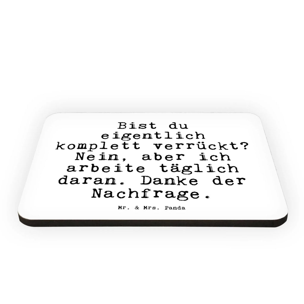 Magnet Bist du eigentlich komplett... refrigerator magnets, magnetic board, office magnet, refrigerator magnet, magnet, calendar magnet, saying, sayings, funny, wisdom, quotes, Sayings Proverbs Wisdom Quotes Funny Wisdom Words