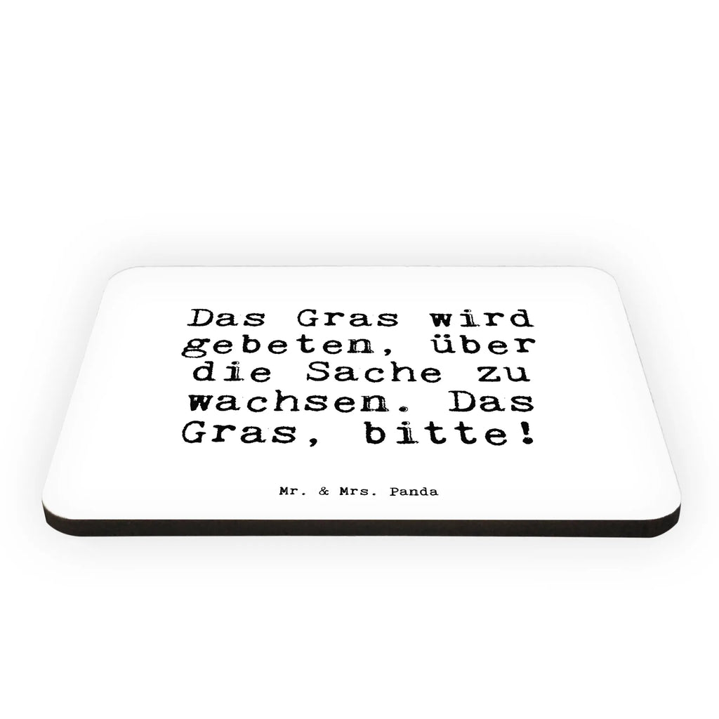 Magnet Das Gras wird gebeten,... refrigerator magnet, calendar magnet, refrigerator magnets, office magnet, magnetic board, magnet, saying, sayings, funny, wisdom, quotes, Sayings Proverbs Wisdom Quotes Funny Wisdom Words