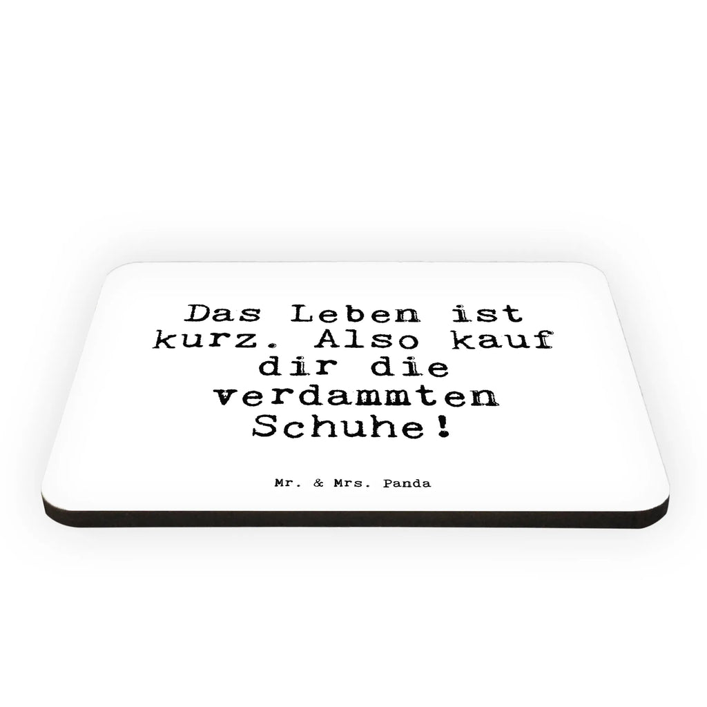 Magnet Das Leben ist kurz.... calendar magnet, magnet, magnetic board, refrigerator magnet, refrigerator magnets, office magnet, saying, sayings, funny, wisdom, quotes, Sayings Proverbs Wisdom Quotes Funny Wisdom Words