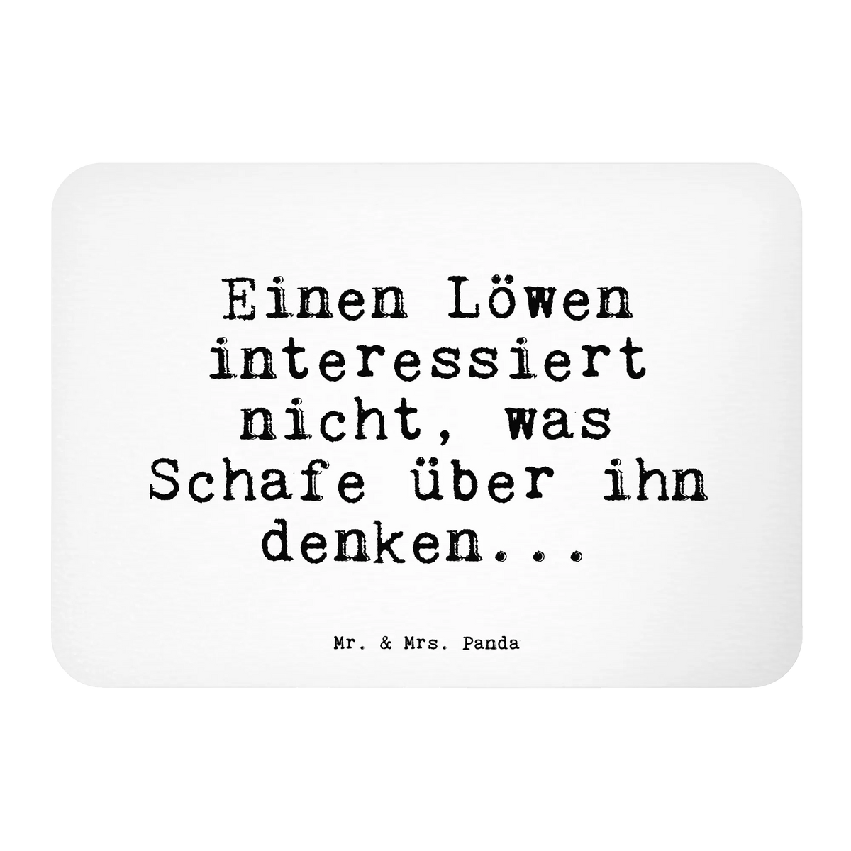 Magnet Einen Löwen interessiert nicht,... saying, sayings, wisdom, quotes, Sayings Proverbs Wisdom Quotes Funny Wisdom Words