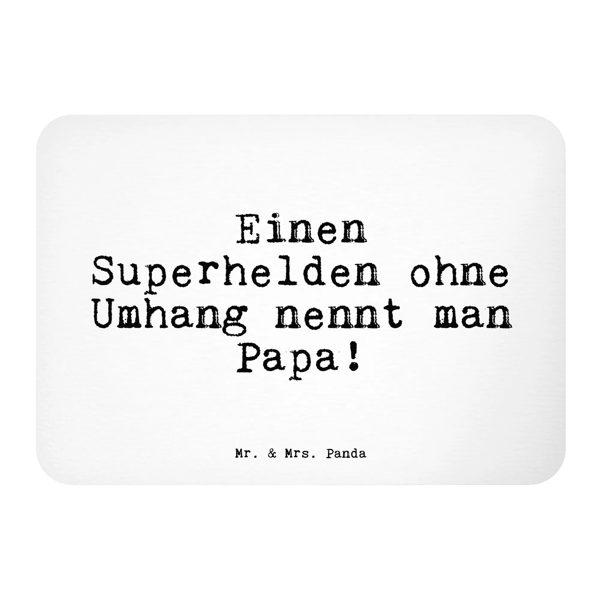 Magnes Einen Superhelden ohne Umhang... Przysłowie, przysłowia, zabawne przysłowia, mądrości, cytaty, prezenty z przysłowiami