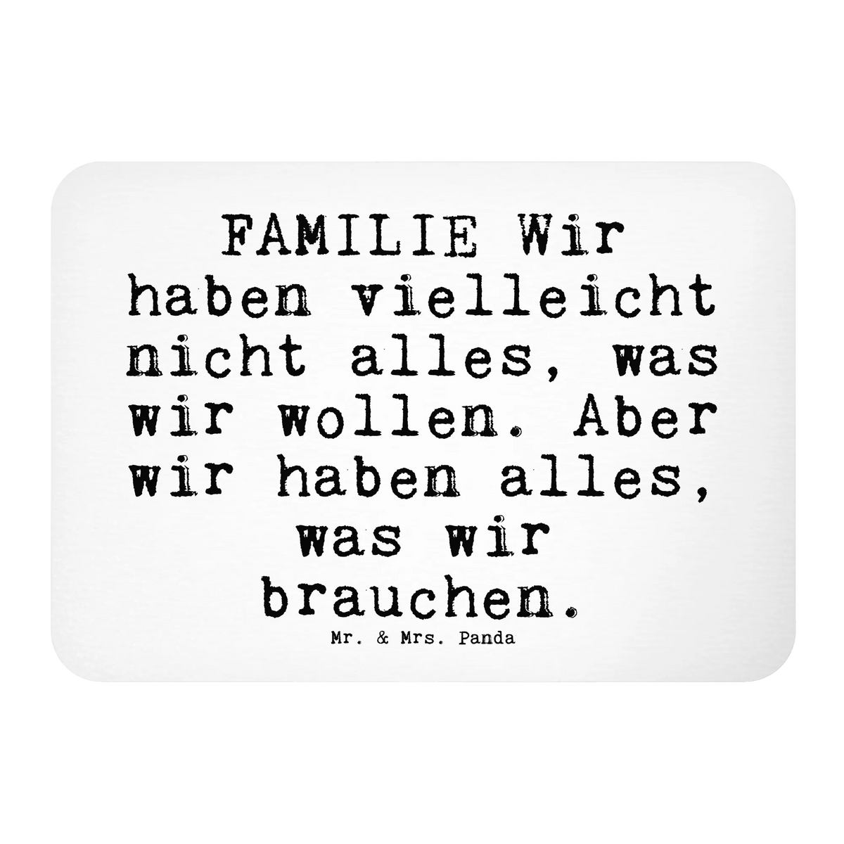 Magnet FAMILIE Wir haben vielleicht... saying, sayings, wisdom, quotes, Sayings Proverbs Wisdom Quotes Funny Wisdom Words