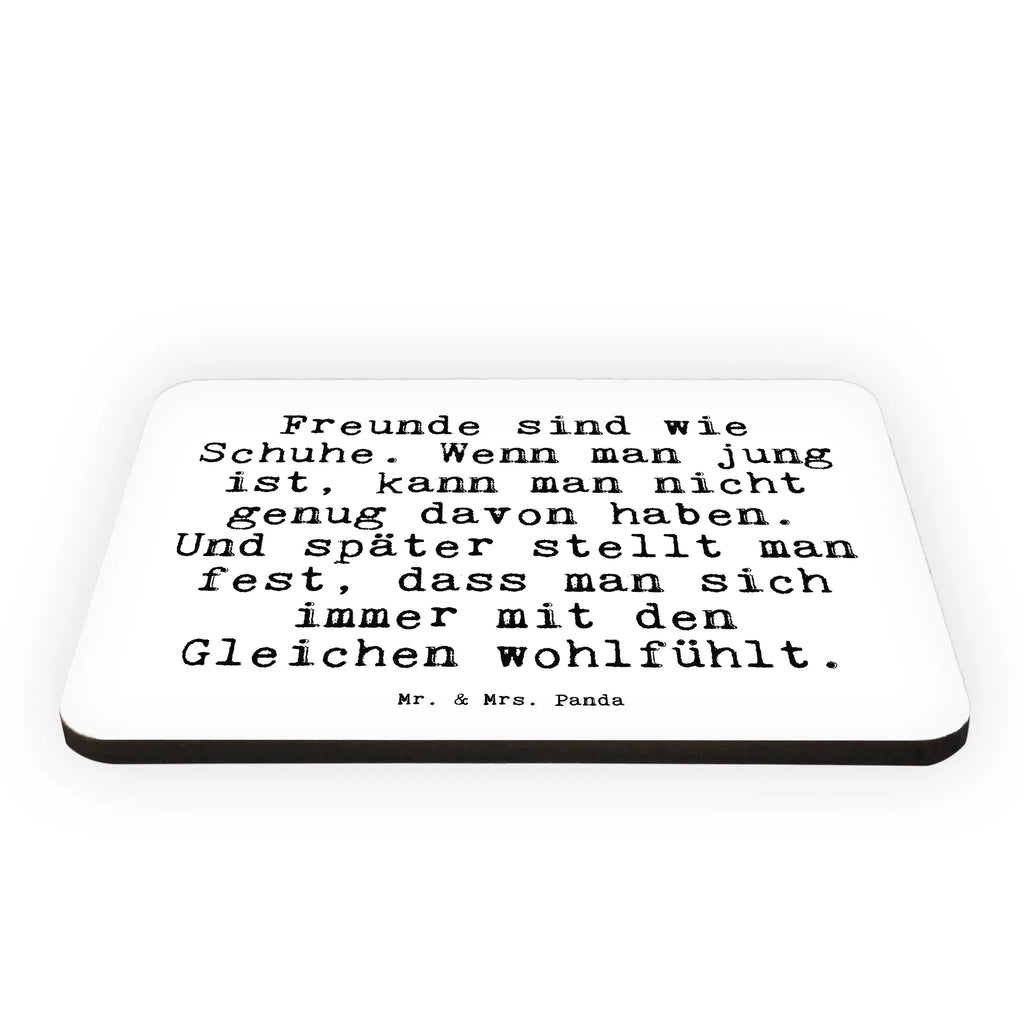 Magnet Freunde sind wie Schuhe.... refrigerator magnet, magnetic board, calendar magnet, magnet, refrigerator magnets, office magnet, saying, sayings, funny, wisdom, quotes, Sayings Proverbs Wisdom Quotes Funny Wisdom Words