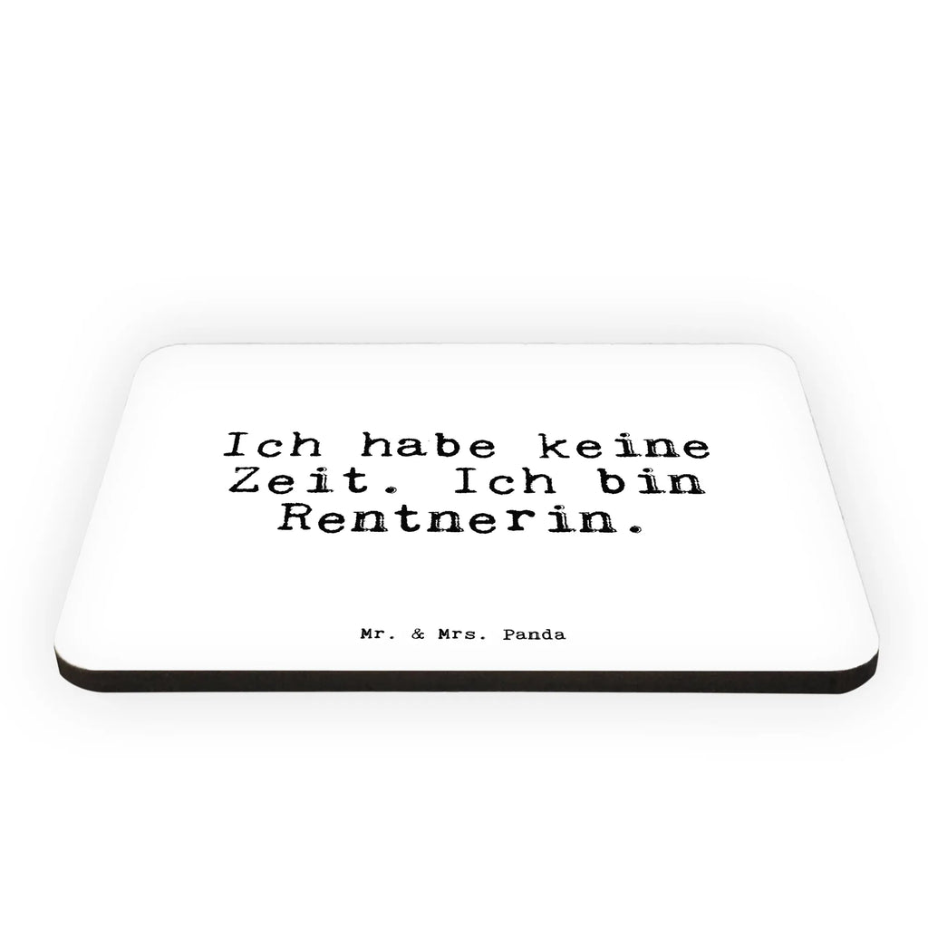 Magnet Ich habe keine Zeit.... office magnet, calendar magnet, refrigerator magnet, refrigerator magnets, magnetic board, magnet, saying, sayings, funny, wisdom, quotes, Sayings Proverbs Wisdom Quotes Funny Wisdom Words