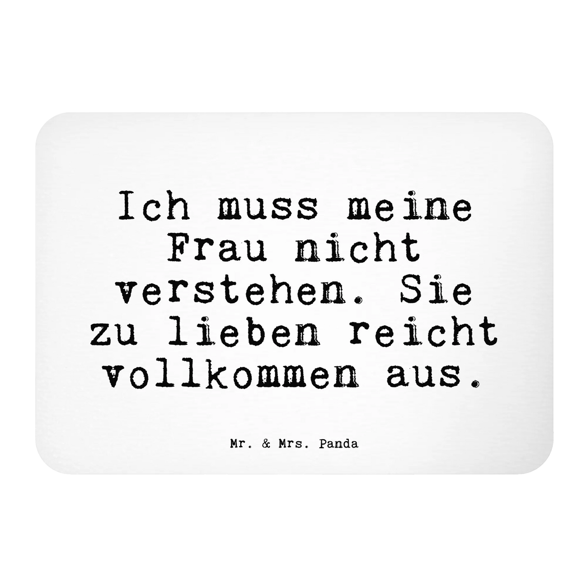 Magnet Ich muss meine Frau... whiteboardmagnet, haftmagnet, wandmagnet, mdf magnet, memomagnet, rechteckmagnet, holz whiteboardmagnet, notizmagnet, Kühlschrankmagnet, holzmagnet, Notizhalter, einkaufszettelmagnet, designmagnet, tafelmagnet, zettelhalter, büromagnet, magnet, spruchmagnet, küchenmagnet, Dekomagnet, Pinnwandmagnet, holz kühlschrankmagnet, bildmagnet, Sprüche, Lustige Sprüche, Weisheiten, Zitate, Spruch, Spruch Geschenke, Spruch Sprüche Weisheiten Zitate Lustig Weisheit Worte