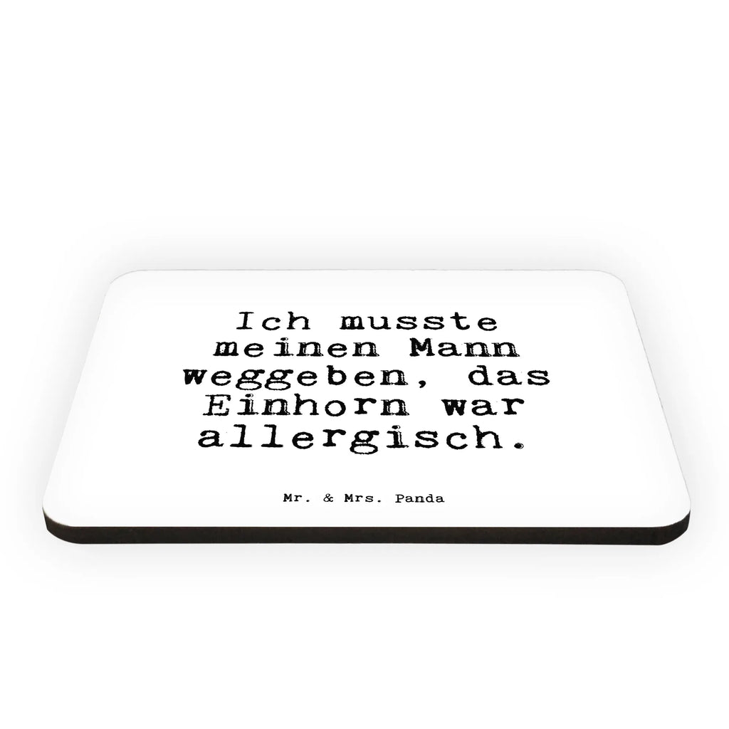 Magnet Ich musste meinen Mann... magnet, office magnet, magnetic board, calendar magnet, refrigerator magnet, refrigerator magnets, saying, sayings, funny, wisdom, quotes, Sayings Proverbs Wisdom Quotes Funny Wisdom Words