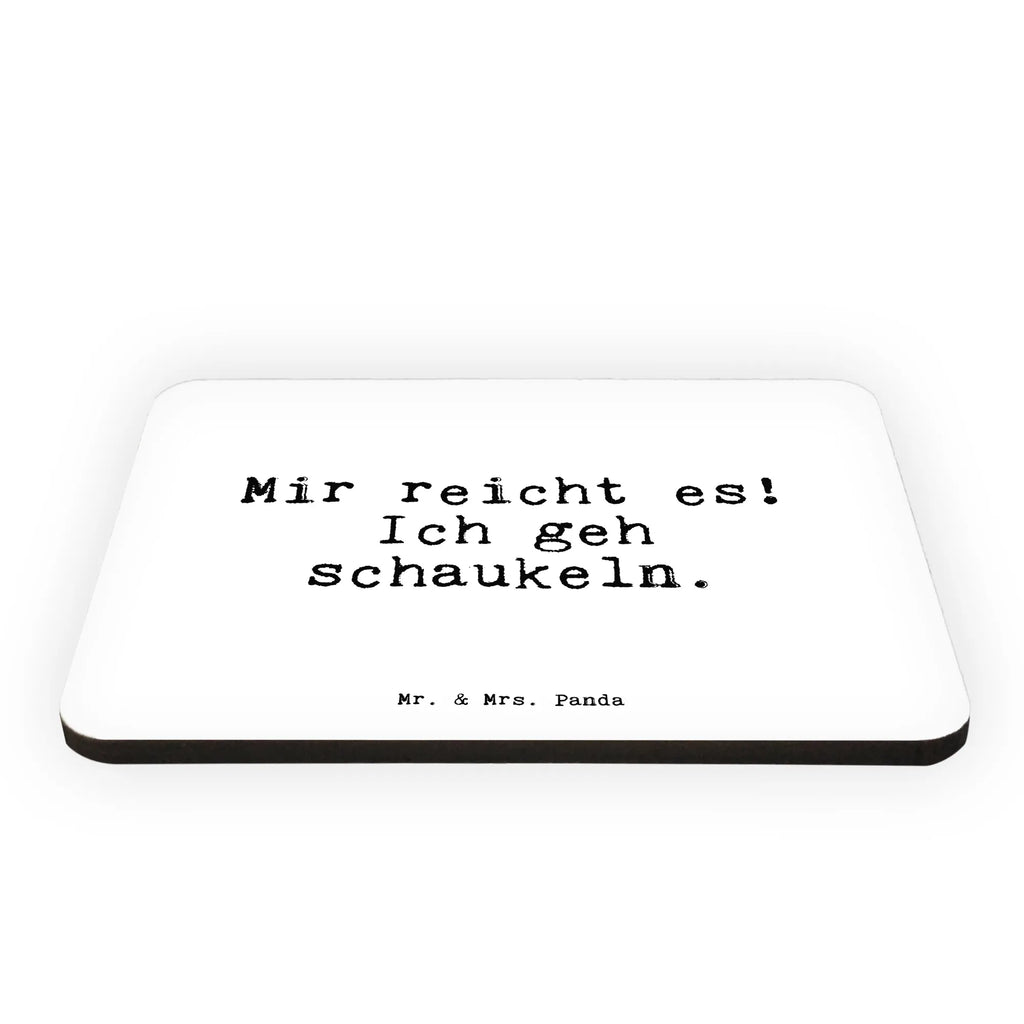 Magnet Mir reicht es! Ich... refrigerator magnet, office magnet, magnetic board, refrigerator magnets, calendar magnet, magnet, saying, sayings, funny, wisdom, quotes, Sayings Proverbs Wisdom Quotes Funny Wisdom Words