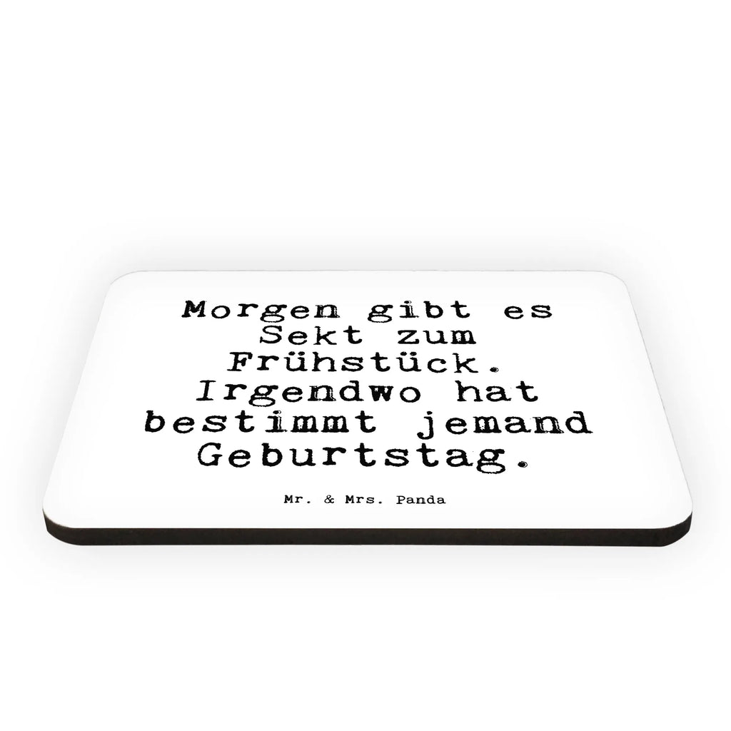 Magnet Morgen gibt es Sekt... calendar magnet, office magnet, refrigerator magnet, magnet, magnetic board, refrigerator magnets, saying, sayings, funny, wisdom, quotes, Sayings Proverbs Wisdom Quotes Funny Wisdom Words