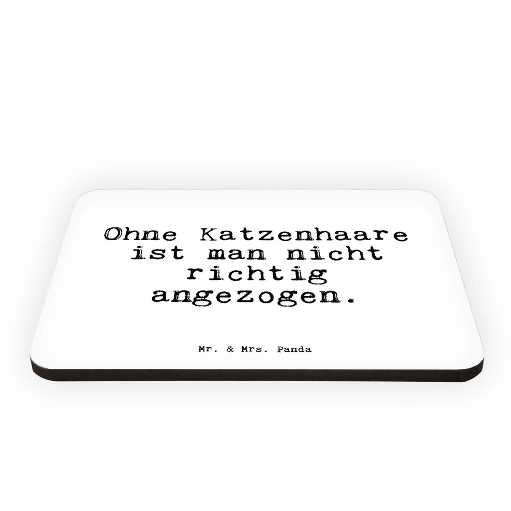 Magnet Ohne Katzenhaare ist man... calendar magnet, office magnet, refrigerator magnet, refrigerator magnets, magnet, magnetic board, saying, sayings, funny, wisdom, quotes, Sayings Proverbs Wisdom Quotes Funny Wisdom Words