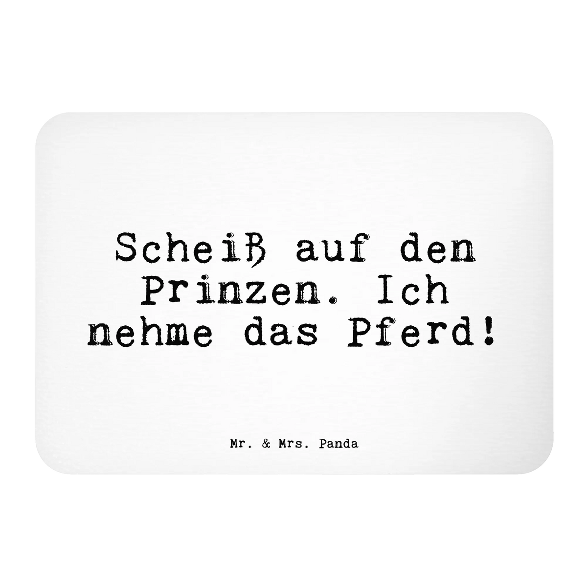 Magnet Scheiß auf den Prinzen.... refrigerator magnet, magnet, refrigerator magnets, office magnet, calendar magnet, magnetic board, saying, sayings, funny, wisdom, quotes, Sayings Proverbs Wisdom Quotes Funny Wisdom Words