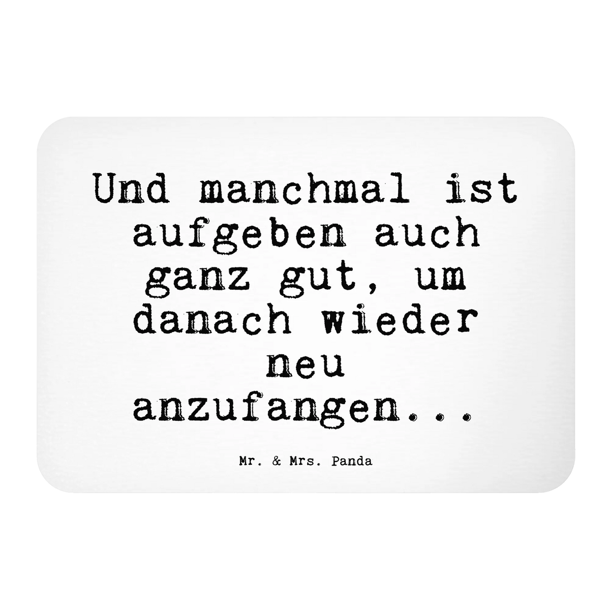 Magnet Und manchmal ist aufgeben... notizmagnet, büromagnet, Dekomagnet, memomagnet, holzmagnet, Notizhalter, Kühlschrankmagnet, Pinnwandmagnet, tafelmagnet, whiteboardmagnet, magnet, rechteckmagnet, bildmagnet, haftmagnet, designmagnet, spruchmagnet, zettelhalter, küchenmagnet, wandmagnet, holz whiteboardmagnet, mdf magnet, holz kühlschrankmagnet, einkaufszettelmagnet, Sprüche, Lustige Sprüche, Weisheiten, Zitate, Spruch, Spruch Geschenke, Spruch Sprüche Weisheiten Zitate Lustig Weisheit Worte