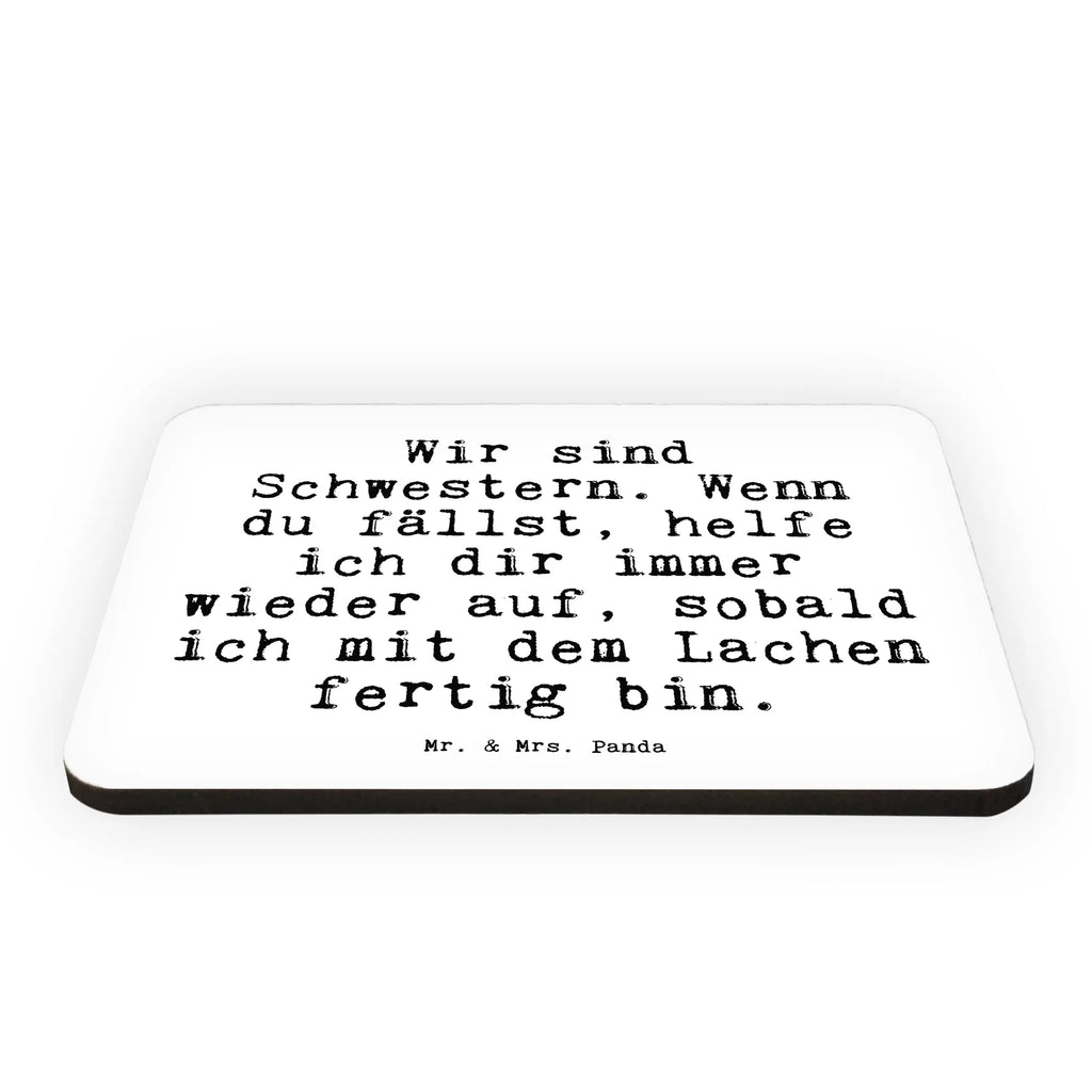 Magnet Wir sind Schwestern. Wenn... magnet, refrigerator magnet, office magnet, refrigerator magnets, calendar magnet, magnetic board, saying, sayings, funny, wisdom, quotes, Sayings Proverbs Wisdom Quotes Funny Wisdom Words