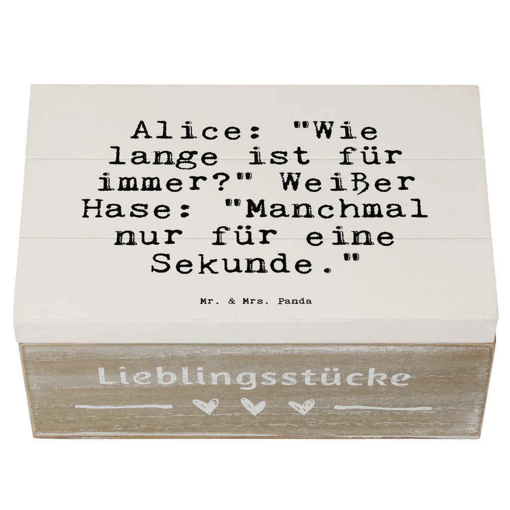 Holzkiste Sprüche und Zitate Alice: "Wie lange ist für immer?" Weißer Hase: "Manchmal nur für eine Sekunde." Aufbewahrungsbox, Schatzkiste, Geschenkbox, Dekokiste, Schatulle, Truhe, Geschenkdose, Kiste, XXL, Holzkiste, Erinnerungsbox, Erinnerungskiste, Spruch, Sprüche, lustige Sprüche, Weisheiten, Zitate, Spruch Geschenke, Spruch Sprüche Weisheiten Zitate Lustig Weisheit Worte
