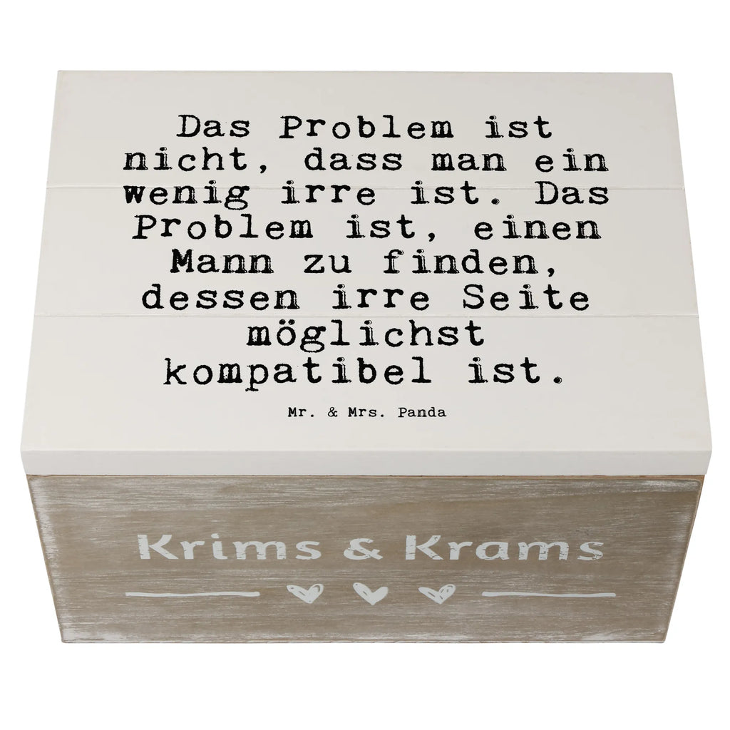 Holzkiste Sprüche und Zitate Das Problem ist nicht, dass man ein wenig irre ist. Das Problem ist, einen Mann zu finden, dessen irre Seite möglichst kompatibel ist. aufbewahrungstruhe, Schatulle, Holztruhe, holztruhen, holzkästchen, aufbewahrungsboxen, Aufbewahrungsbox aus Holz, holzschatulle, Holzboxen, truhe holz, Aufbewahrungskiste, Holzkiste mit Deckel, kiste holz, Holzkisten, Box aus Holz, aufbewahrungskisten, holzschachtel, Aufbewahrungsbox Holz, Holzbox mit Deckel, Holzbox, aufbewahrungskiste mit deckel, Holz Aufbewahrungsbox, box holz, Aufbewahrungsbox, Holzkiste, Sprüche, Lustige Sprüche, Weisheiten, Zitate, Spruch, Spruch Geschenke, Spruch Sprüche Weisheiten Zitate Lustig Weisheit Worte