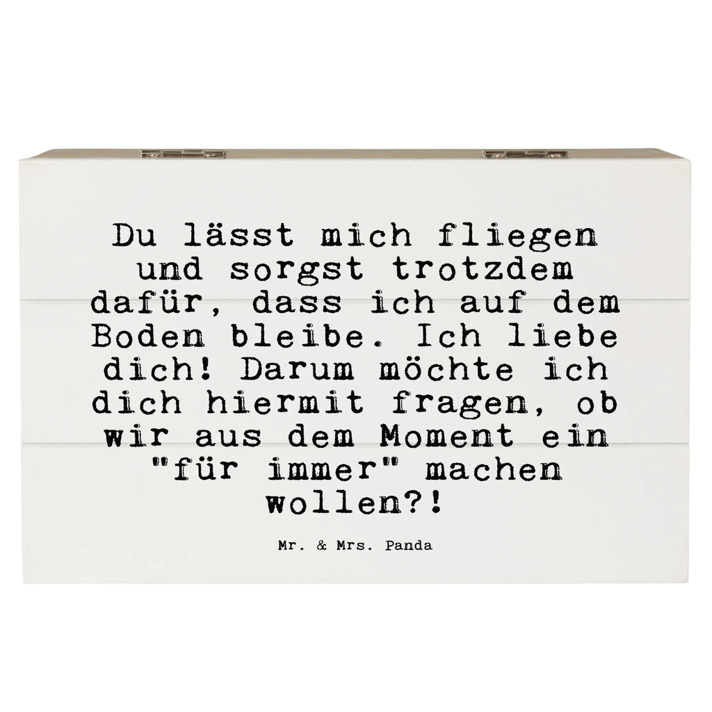 Holzkiste Sprüche und Zitate Du lässt mich fliegen und sorgst trotzdem dafür, dass ich auf dem Boden bleibe. Ich liebe dich! Darum möchte ich dich hiermit fragen, ob wir aus dem Moment ein "für immer" machen wollen?! kiste holz, Holzbox mit Deckel, aufbewahrungsboxen, holztruhen, Box aus Holz, Holzbox, holzschachtel, Schatulle, aufbewahrungstruhe, Aufbewahrungskiste, Holzkisten, Holzkiste mit Deckel, aufbewahrungskiste mit deckel, holzkästchen, box holz, Holztruhe, Aufbewahrungsbox Holz, holzschatulle, Aufbewahrungsbox aus Holz, Aufbewahrungsbox, Holz Aufbewahrungsbox, aufbewahrungskisten, Holzboxen, truhe holz, Holzkiste, Sprüche, Lustige Sprüche, Weisheiten, Zitate, Spruch, Spruch Geschenke, Spruch Sprüche Weisheiten Zitate Lustig Weisheit Worte