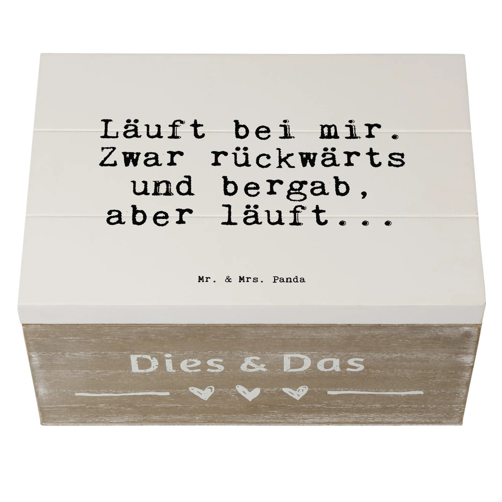 Wooden chest Läuft bei mir. Zwar... decorative box, XXL, chest, storage box, treasure chest, casket, memory box, Wooden box, box, saying, sayings, funny, wisdom, quotes, Sayings Proverbs Wisdom Quotes Funny Wisdom Words