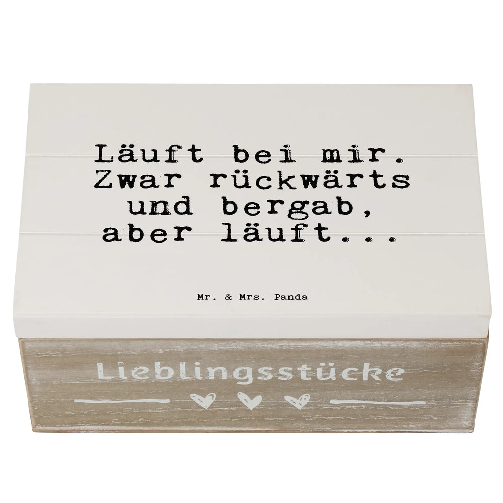 Wooden chest Läuft bei mir. Zwar... decorative box, XXL, chest, storage box, treasure chest, casket, memory box, Wooden box, box, saying, sayings, funny, wisdom, quotes, Sayings Proverbs Wisdom Quotes Funny Wisdom Words