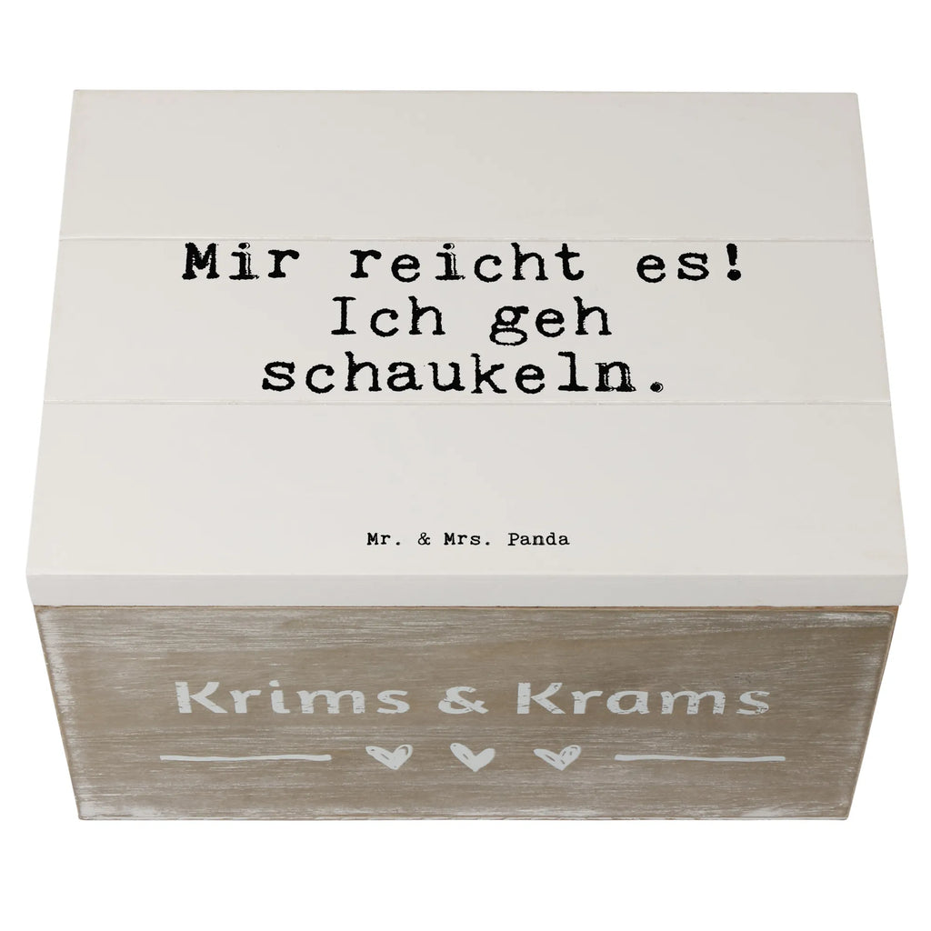 Holzkiste Sprüche und Zitate Mir reicht es! Ich geh schaukeln. Schatulle, holztruhen, aufbewahrungsboxen, holzschachtel, kiste holz, Holz Aufbewahrungsbox, truhe holz, Holzboxen, holzschatulle, Box aus Holz, Holzbox, Aufbewahrungsbox, Holzbox mit Deckel, Holzkiste, aufbewahrungstruhe, Holztruhe, holzkästchen, Holzkiste mit Deckel, Holzkisten, box holz, Aufbewahrungskiste, aufbewahrungskisten, aufbewahrungskiste mit deckel, Aufbewahrungsbox Holz, Aufbewahrungsbox aus Holz, Sprüche, Lustige Sprüche, Weisheiten, Zitate, Spruch, Spruch Geschenke, Spruch Sprüche Weisheiten Zitate Lustig Weisheit Worte