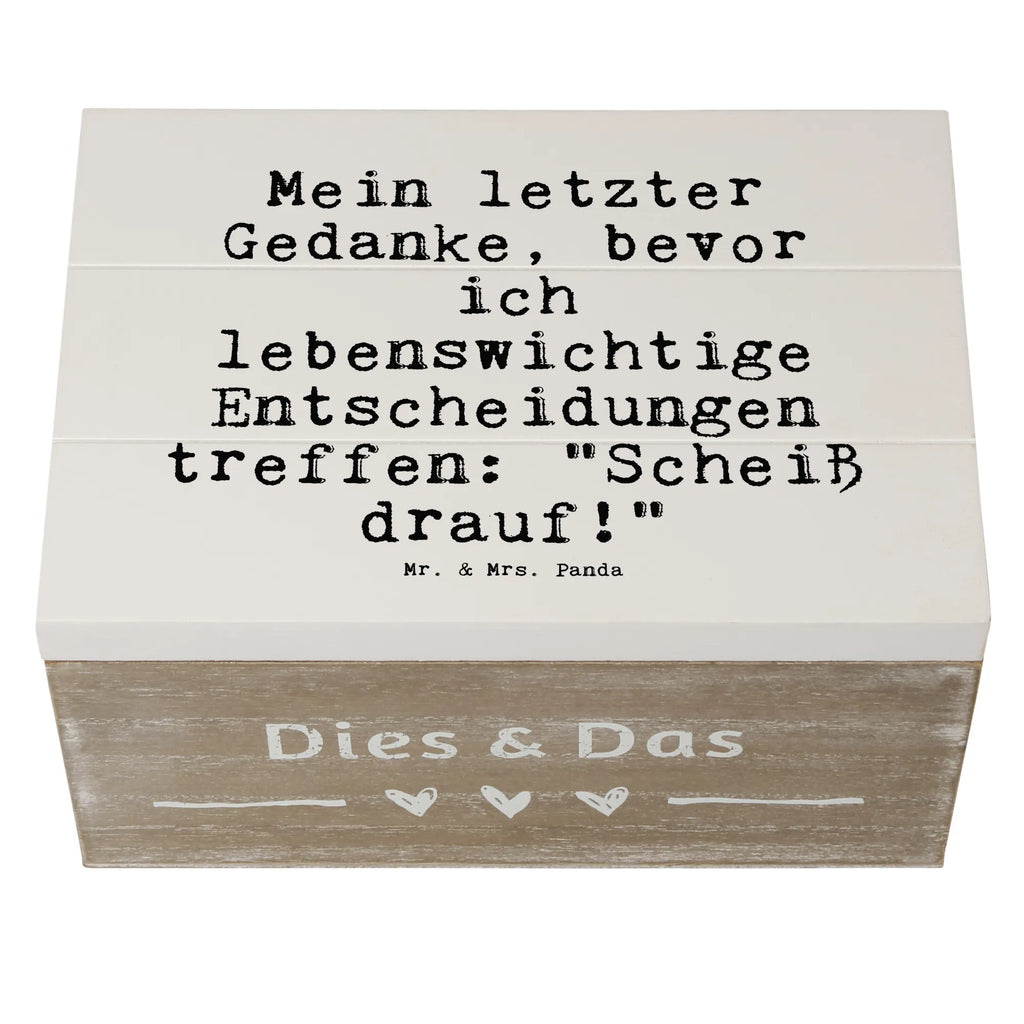 Holzkiste Sprüche und Zitate Mein letzter Gedanke, bevor ich lebenswichtige Entscheidungen treffe: "Scheiß drauf!" Kiste, Holzkiste, Schatzkiste, Erinnerungsbox, Erinnerungskiste, Truhe, Geschenkdose, Schatulle, Aufbewahrungsbox, Dekokiste, XXL, Geschenkbox, Spruch, Sprüche, lustige Sprüche, Weisheiten, Zitate, Spruch Geschenke, Spruch Sprüche Weisheiten Zitate Lustig Weisheit Worte