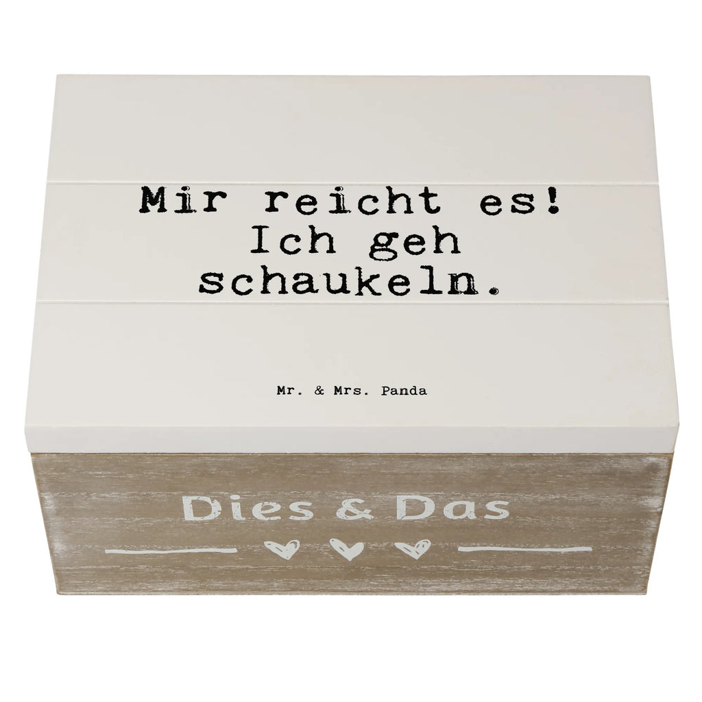 Holzkiste Sprüche und Zitate Mir reicht es! Ich geh schaukeln. Schatulle, holztruhen, aufbewahrungsboxen, holzschachtel, kiste holz, Holz Aufbewahrungsbox, truhe holz, Holzboxen, holzschatulle, Box aus Holz, Holzbox, Aufbewahrungsbox, Holzbox mit Deckel, Holzkiste, aufbewahrungstruhe, Holztruhe, holzkästchen, Holzkiste mit Deckel, Holzkisten, box holz, Aufbewahrungskiste, aufbewahrungskisten, aufbewahrungskiste mit deckel, Aufbewahrungsbox Holz, Aufbewahrungsbox aus Holz, Sprüche, Lustige Sprüche, Weisheiten, Zitate, Spruch, Spruch Geschenke, Spruch Sprüche Weisheiten Zitate Lustig Weisheit Worte